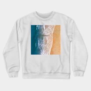 Happy Blue Calm Ocean Shore Crewneck Sweatshirt